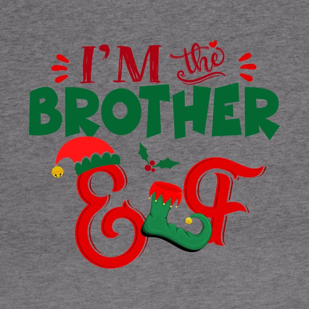 Awesome i’m the brother elf christmas family matching by Magazine